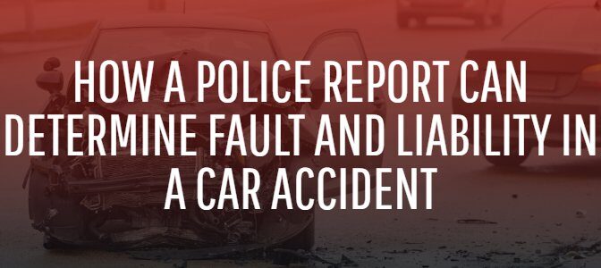 How a Police Report Can Determine Fault