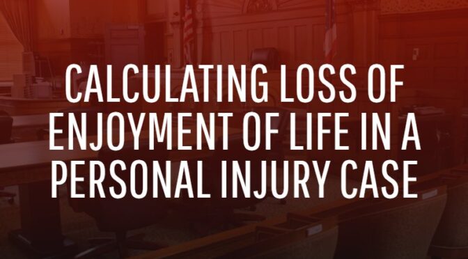 Loss of Enjoyment of Life Is Calculated